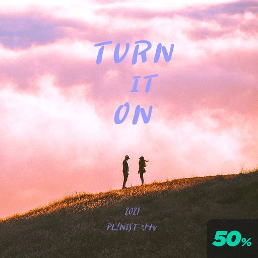 TURN IT ON poster