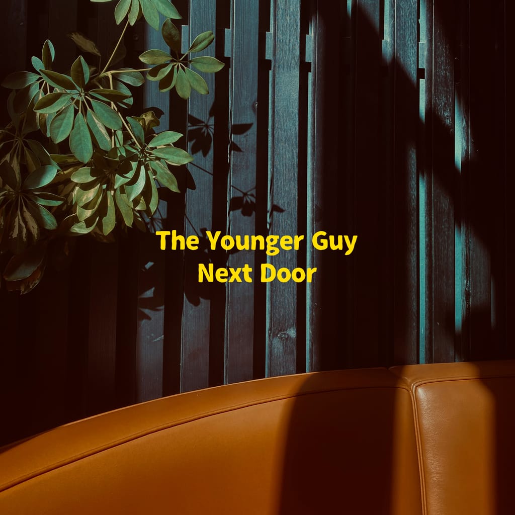 The younger guy next door. channel