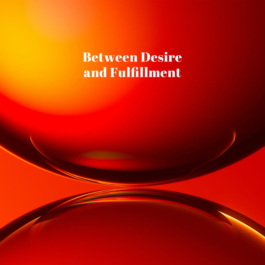 Between Desire and Fullillment channel