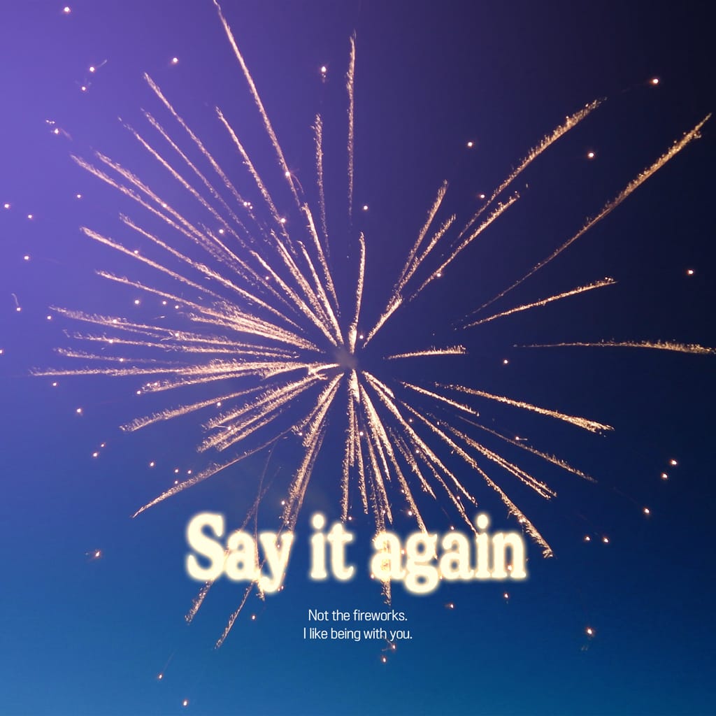 Say it again