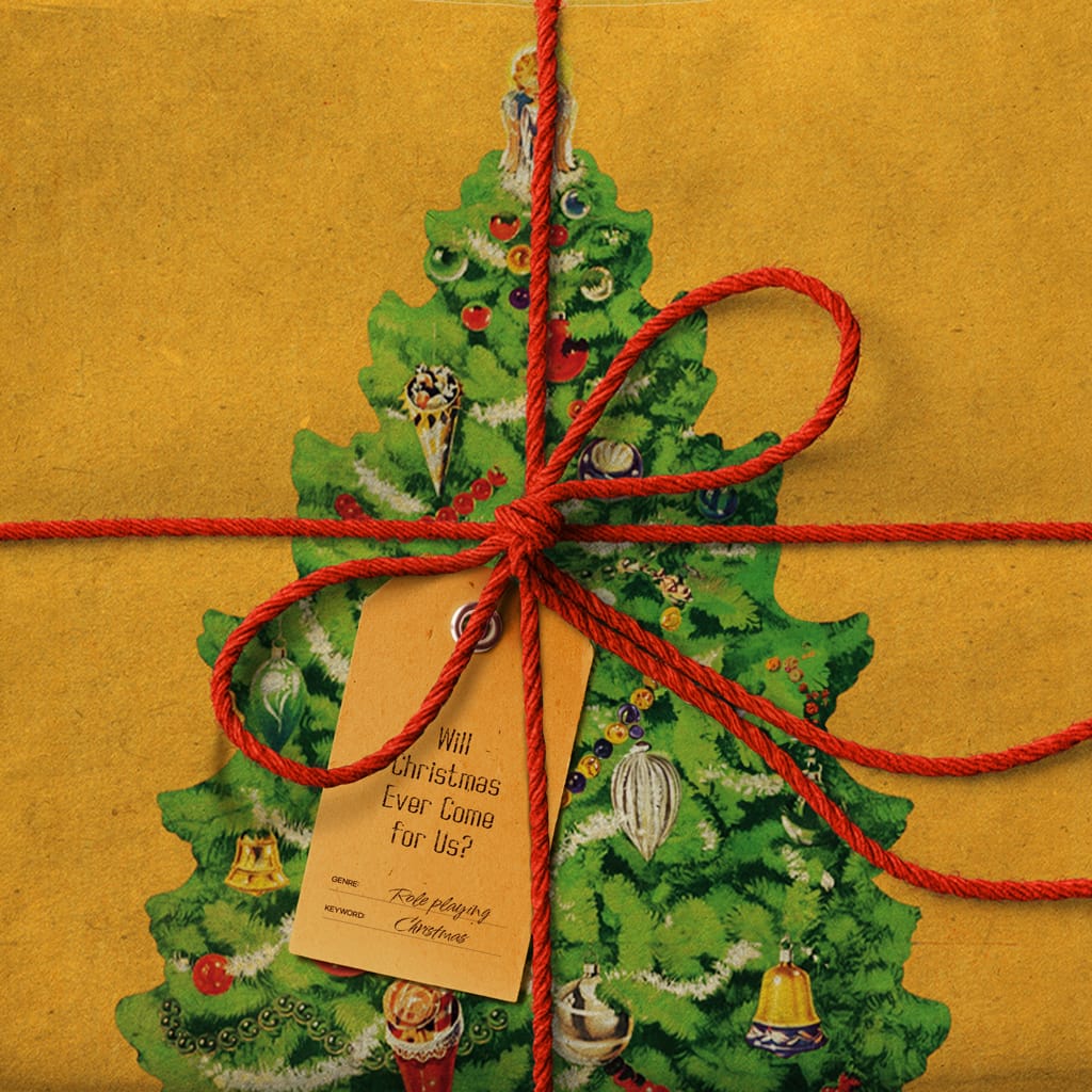 Will Christmas Ever Come for Us?