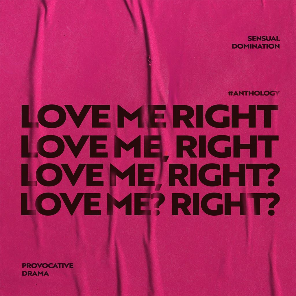 LOVE ME RIGHT